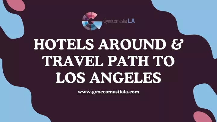 hotels around travel path to los angeles