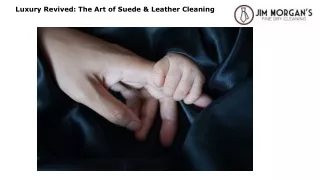 Luxury Revived The Art of Suede & Leather Cleaning