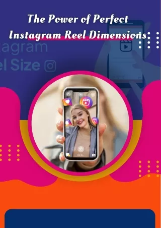 The Power of Perfect Instagram Reel Dimensions
