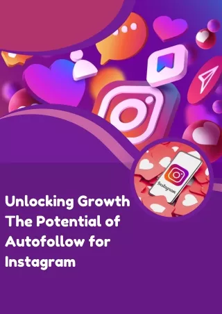 Unlocking Growth The Potential of Autofollow for Instagram