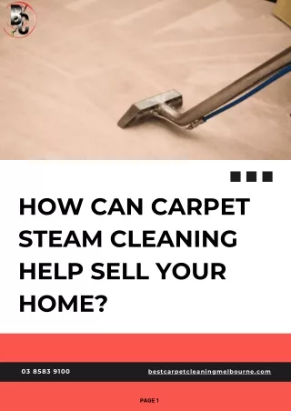 How Can Carpet Steam Cleaning Help Sell Your Home