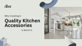 Why Investing in Quality Kitchen Accessories Is Worth It