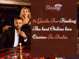 #1 Guide For Finding The Best Online Live Casino In India
