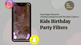 Kids Birthday Party Filters Snap Happy Memories Creating Lasting Fun with The Filter Culture