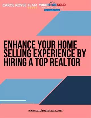 Enhance Your Home Selling Experience by Hiring a Top Realtor