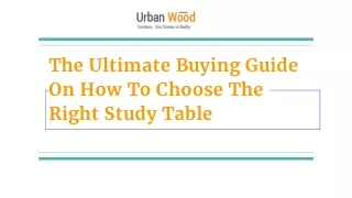 The Ultimate Buying Guide On How To Choose The Right Study Table