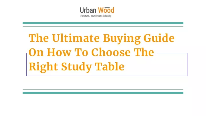 the ultimate buying guide on how to choose the right study table