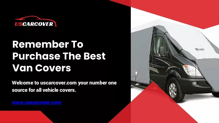 remember to purchase the best van covers