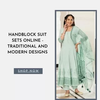 Handblock Suit Sets Online - Traditional and Modern Designs