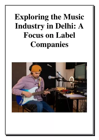 Exploring the Music Industry in Delhi - A Focus on Label Companies