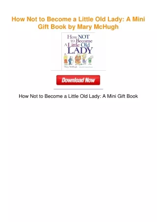 How Not to Become a Little Old Lady: A Mini Gift Book by Mary McHugh