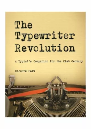 read❤ The Typewriter Revolution: A Typist's Companion for the 21st Century