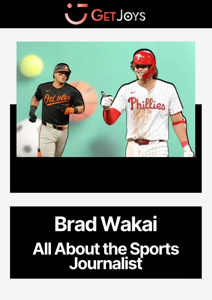 brad wakai all about the sports journalist