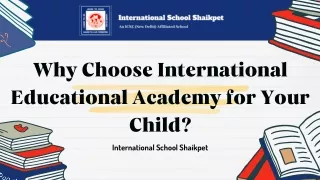 Why Choose International Educational Academy for Your Child