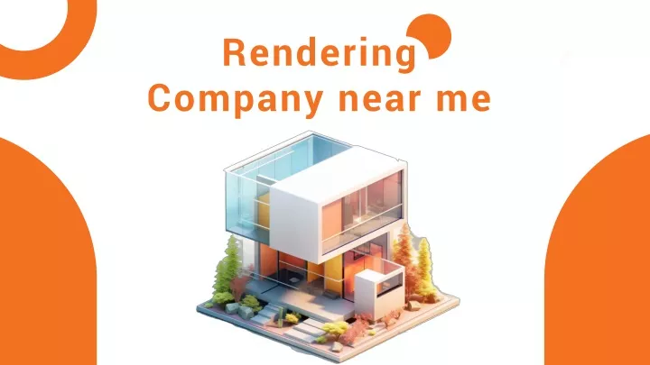 rendering company near me