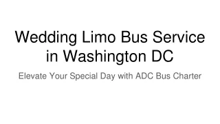 Wedding Limo Bus Service in Washington DC