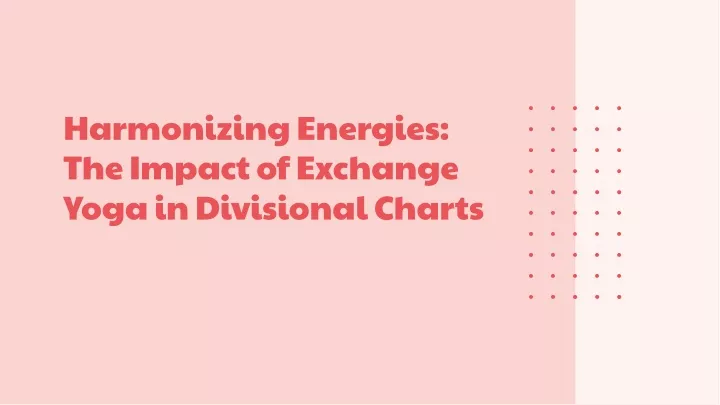 harmonizing energies the impact of exchange yoga