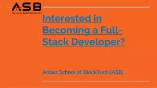 Interested in Becoming a Full-Stack Developer? - Antier School of Blocktech