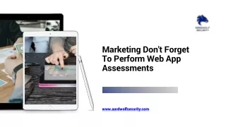 Don't forget to perform web app assessments