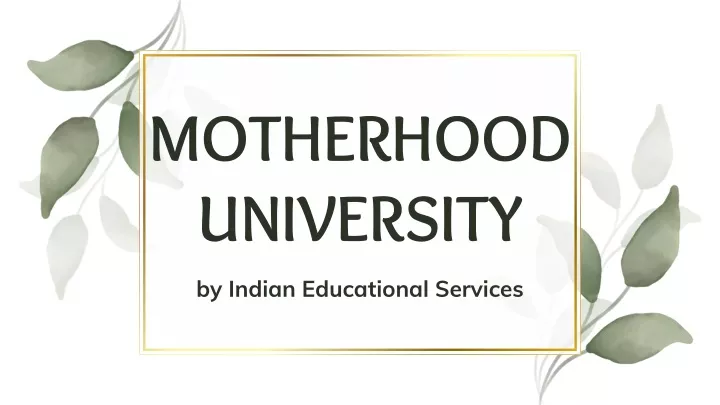 motherhood university by indian educational