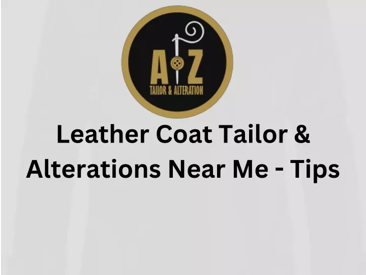 leather coat tailor alterations near me tips