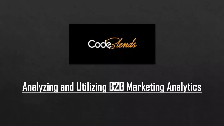 analyzing and utilizing b2b marketing analytics