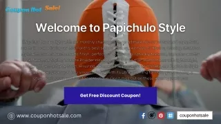 Papichulo Style Coupon Code - Papichulo Style Promo Code - Papichulo Style Discount Code