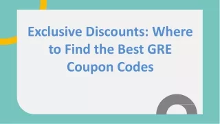 Exclusive Discounts Where to Find the Best GRE Coupon Codes