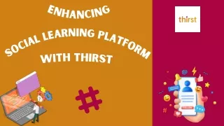Elevate Your Learning Experience with Thirst's Social Learning Platform