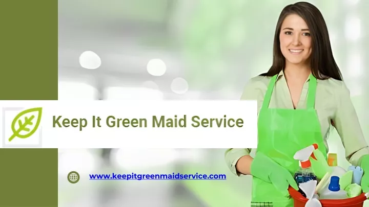 www keepitgreenmaidservice com