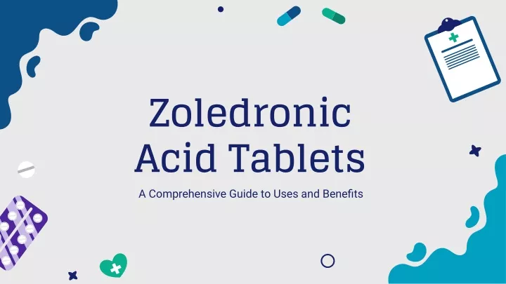 zoledronic acid tablets a comprehensive guide