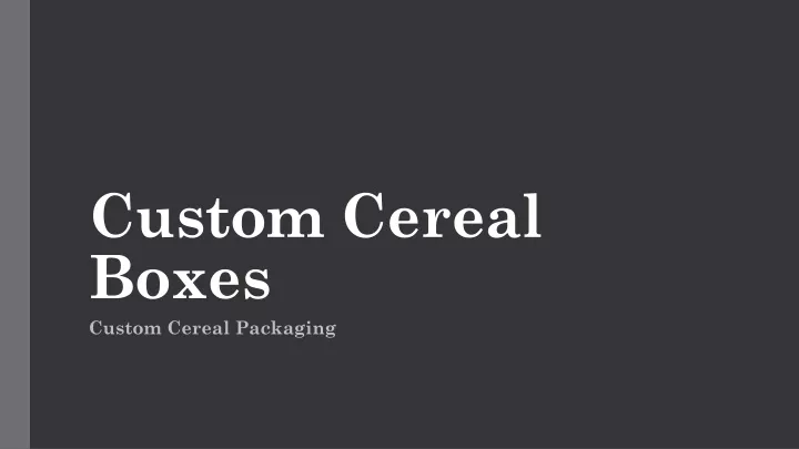 custom cereal boxes