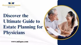 Discover the Ultimate Guide to Estate Planning for Physicians