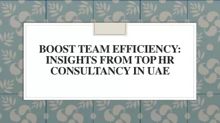 boost team efficiency insights from top hr consultancy in uae