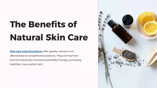 The Benefits of Natural Skin Care