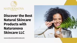 Discover the Best Natural Skincare Products with Naturanova Skincare LLC