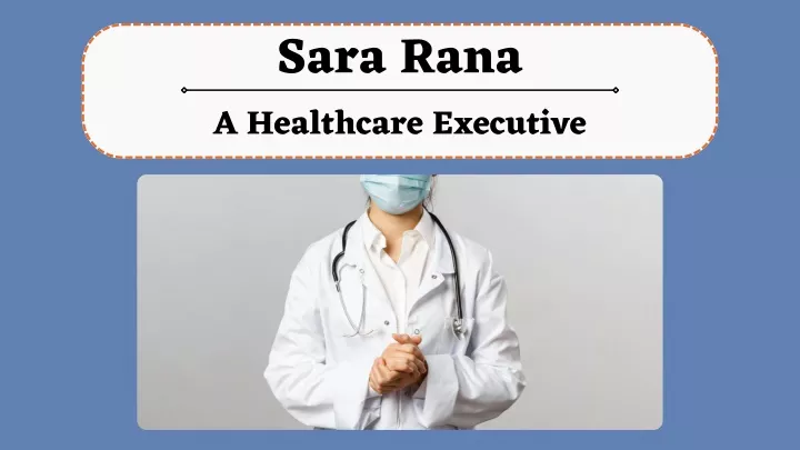 sara rana a healthcare executive