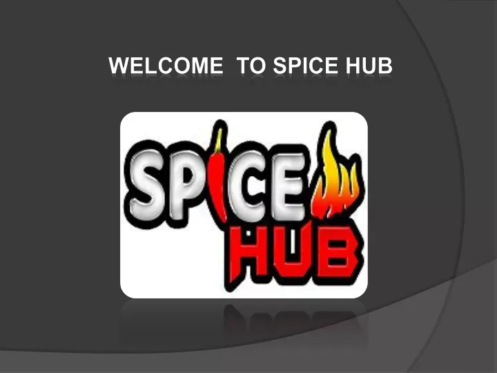 welcome to spice hub