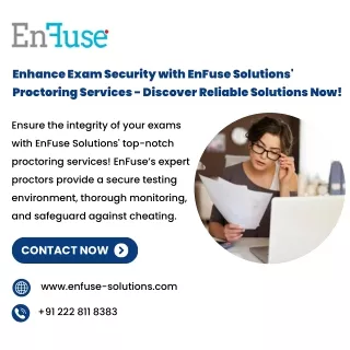 Enhance Exam Security with EnFuse Solutions' Proctoring Services - Discover Reliable Solutions Now!