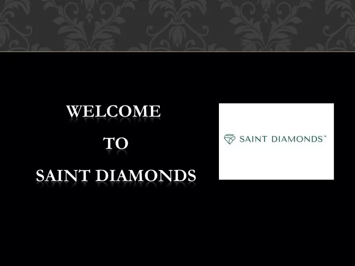 welcome to saint diamonds