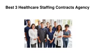 Best 3 Healthcare Staffing Contracts Agency