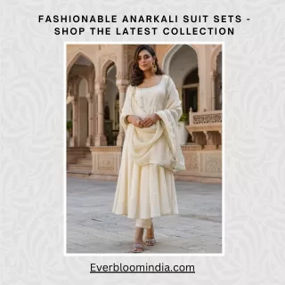 Fashionable Anarkali Suit Sets - Shop the Latest Collection