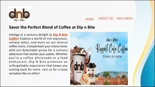 Savor the Perfect Blend of Coffee at Dip n Bite