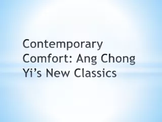 Contemporary Comfort: Ang Chong Yi’s New Classics