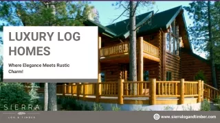 Expert Log Home Builders | Sierra Log & Timber