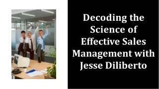 Jesse Diliberto Shares The Science Behind Effective Sales Management