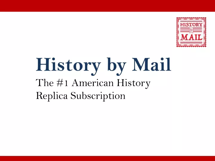 history by mail the 1 american history replica