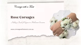 Rose Corsages Adding a Touch of Elegance to Melbourne Occasions