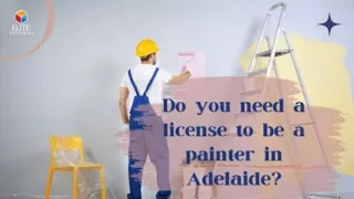 Do you need a license to be a painter in Adelaide?