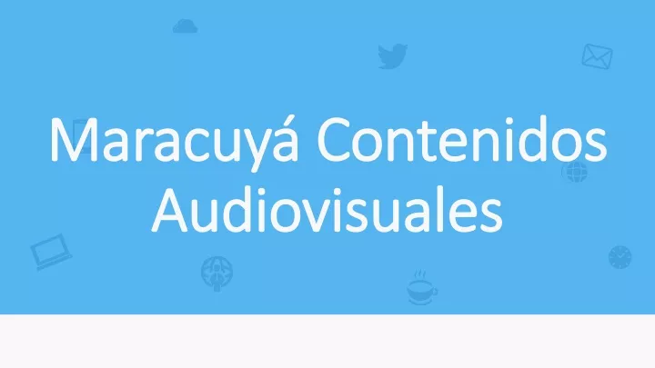 maracuy contenidos audiovisuales